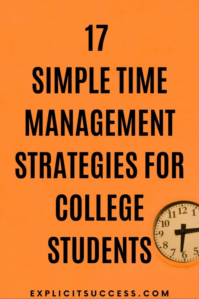 17 Simple Time Management Strategies For College Students