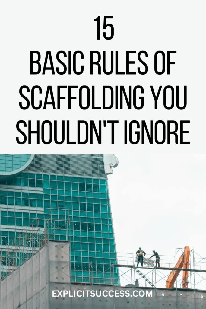 15 Basic Rules Of Scaffolding You Shouldn't Ignore
