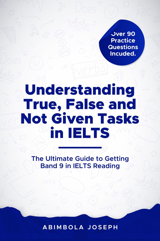 Understanding True, False and Not Given Tasks in IELTS