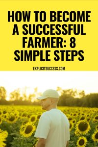 How To Become A Successful Farmer 8 Simple Steps