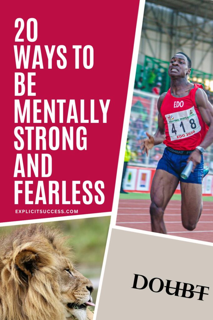 20 Ways To Be Mentally Strong And Fearless 