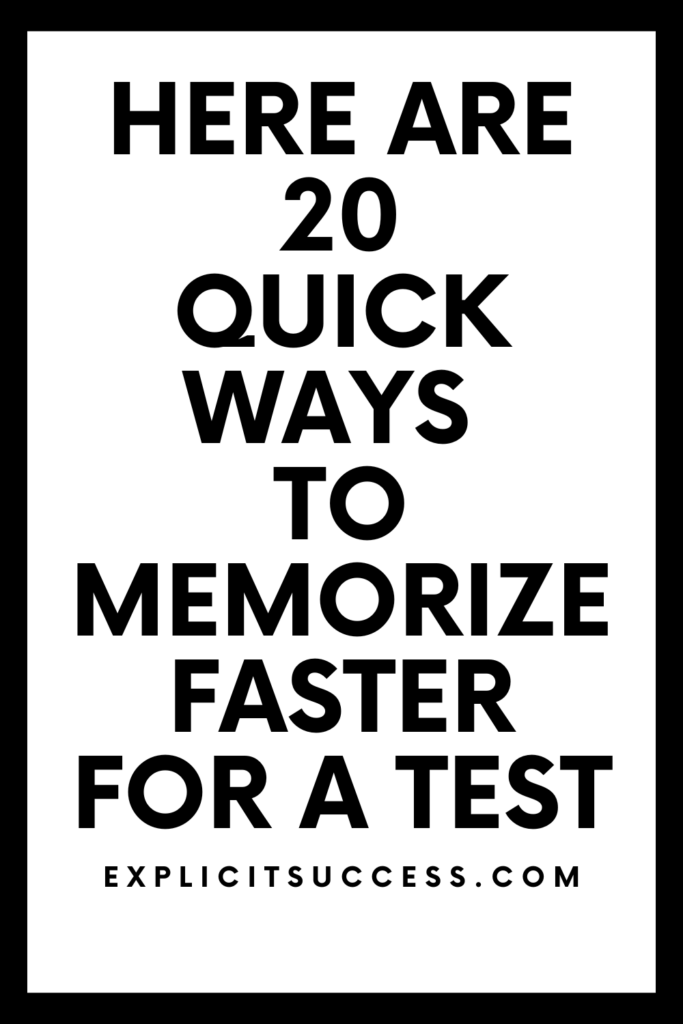 Here Are 20 Quick Ways To Memorize Faster For A Test
