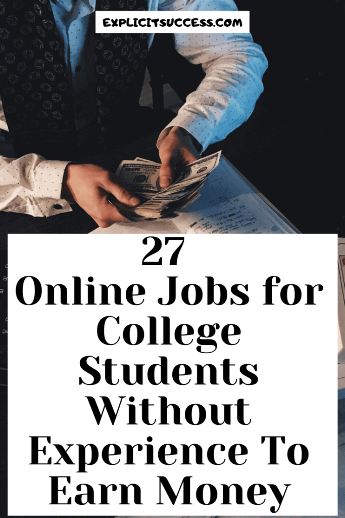 27 Online Jobs for College Students Without Experience To Earn Money