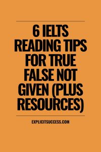 6 IELTS Reading Tips For True False Not Given (Plus Resources)