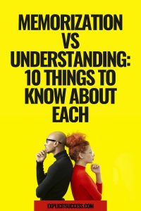 Memorization VS Understanding 10 Things To Know About Each