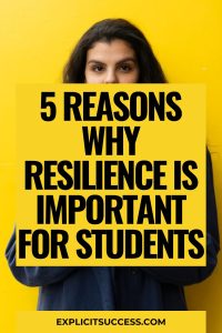 5 Reasons Why Resilience Is Important For Students
