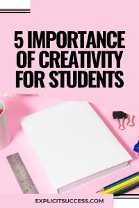 5 Importance Of Creativity For Students