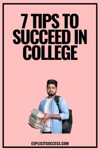 7 Tips To Succeed In College