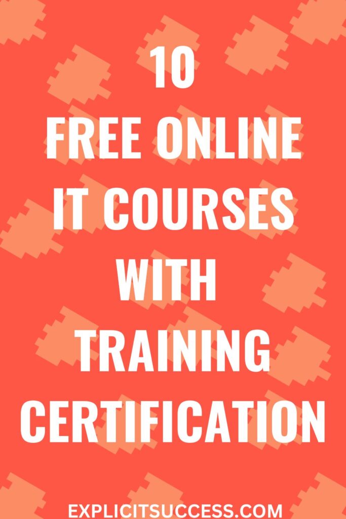 10 Free Online IT Courses with Training Certification