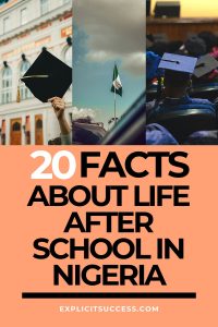 20 Facts about Life After School in Nigeria