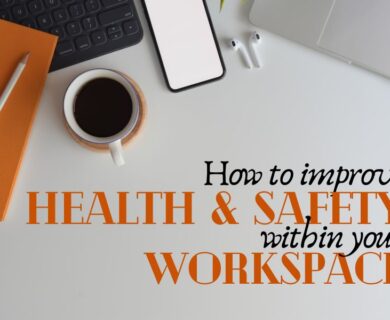 Health and safety in the workspace