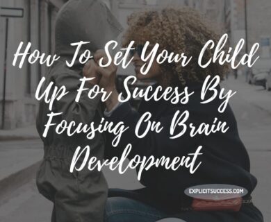 How To Set Your Child Up For Success By Focusing On Brain Development