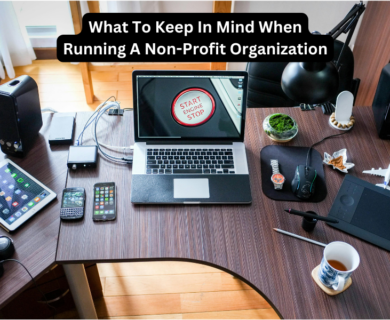 What To Keep In Mind When Running A Non-Profit Organisation
