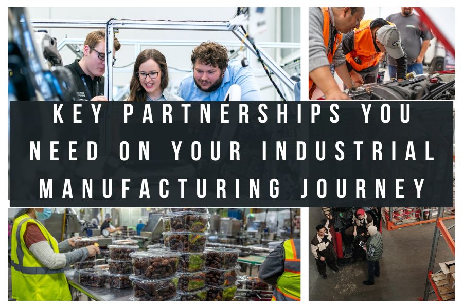 5 Key Partnerships You Need On Your Industrial Manufacturing Journey