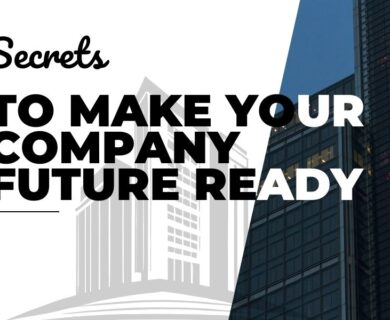 Secrets to Make your Company Future Ready