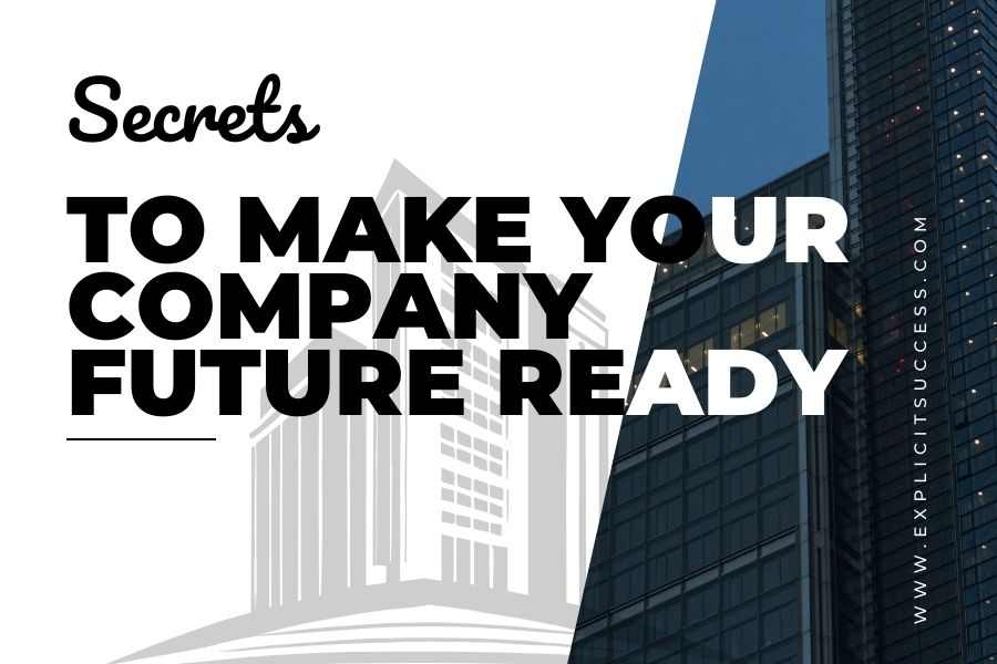 Secrets to Make your Company Future Ready