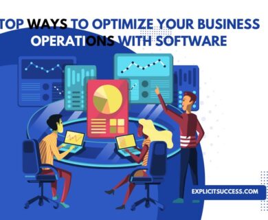 Top Ways to Optimize Your Business Operations With Software