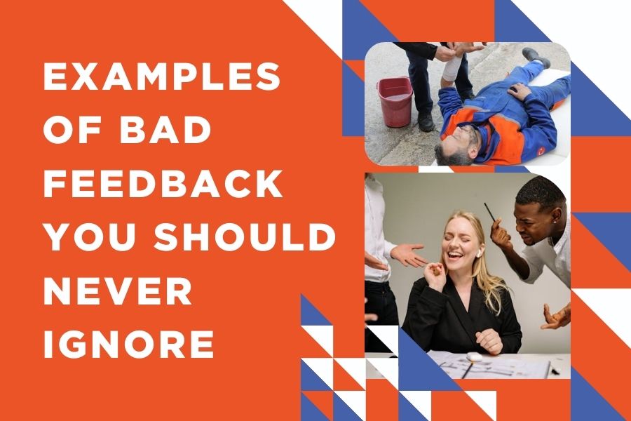 3 Examples of Bad Feedback You Should Never Ignore