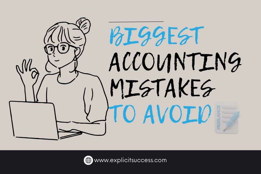 Biggest Accounting Mistakes to Avoid
