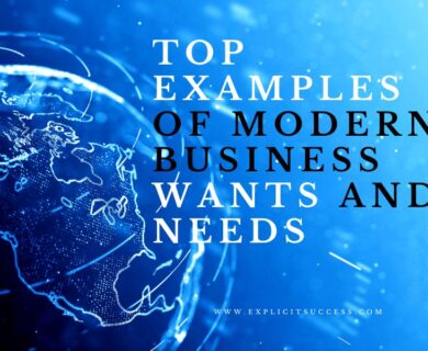 Top Examples of Modern Business Wants and Needs