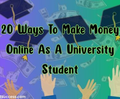 20 Ways To Make Money Online As A University Student
