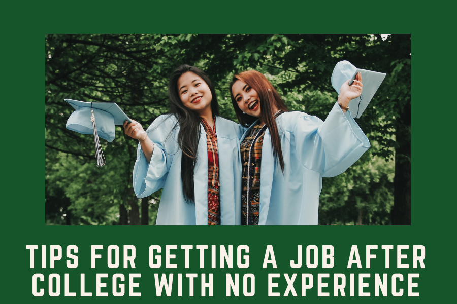 Tips for Getting a Job After College With No Experience