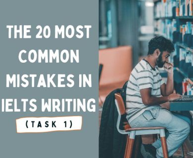 The 20 Most Common Mistakes in IELTS Writing Task 1