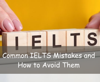 Common IELTS Mistakes and How to Avoid Them