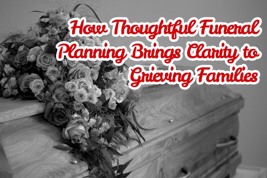 Thoughtful Funeral Planning